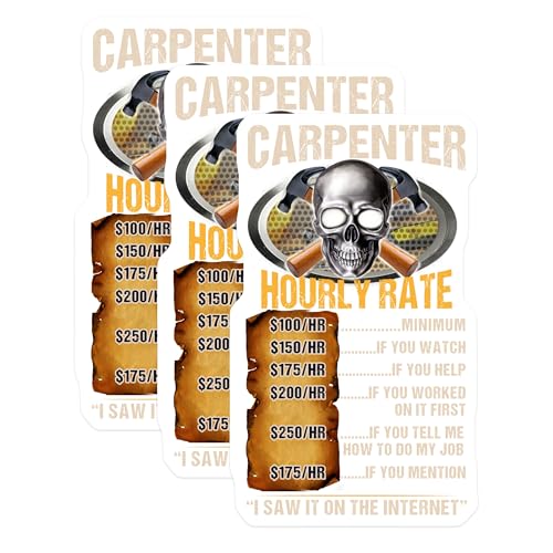 (3 Pack) Carpenter Hourly Rate Decals - Funny Carpenter Quote - Carpenter Skull Decal - 3 Inches On Longest Side - Easy Peel & Apply - Made in USA - 3MCS4621