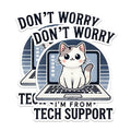 (2 Pack) Don't Worry I'm from Tech Support Magnets - Cute Cat Design Magnets - Office Humor Decorative Magnets- 5" On Longest Side - for Fridges, Toolboxes, Cars - Made in USA - MAG2787