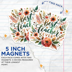 (2 Pack) Best Teacher Ever Magnets - Teacher Appreciation - Classroom - Inspirational Magnets for Teachers - 5" On Longest Side - for Cars, Fridges, Toolboxes - Made in USA - MAG4413