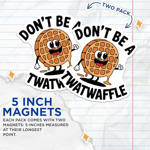 (2 Pack) Dont Be a Twatwaffle Magnets - Funny Quote - Unique Magnet for Fridge - Humor Magnet - Fun Kitchen Decor - 5" On Longest Side - for Cars, Fridges, Toolboxes - Made in USA - MAG6694