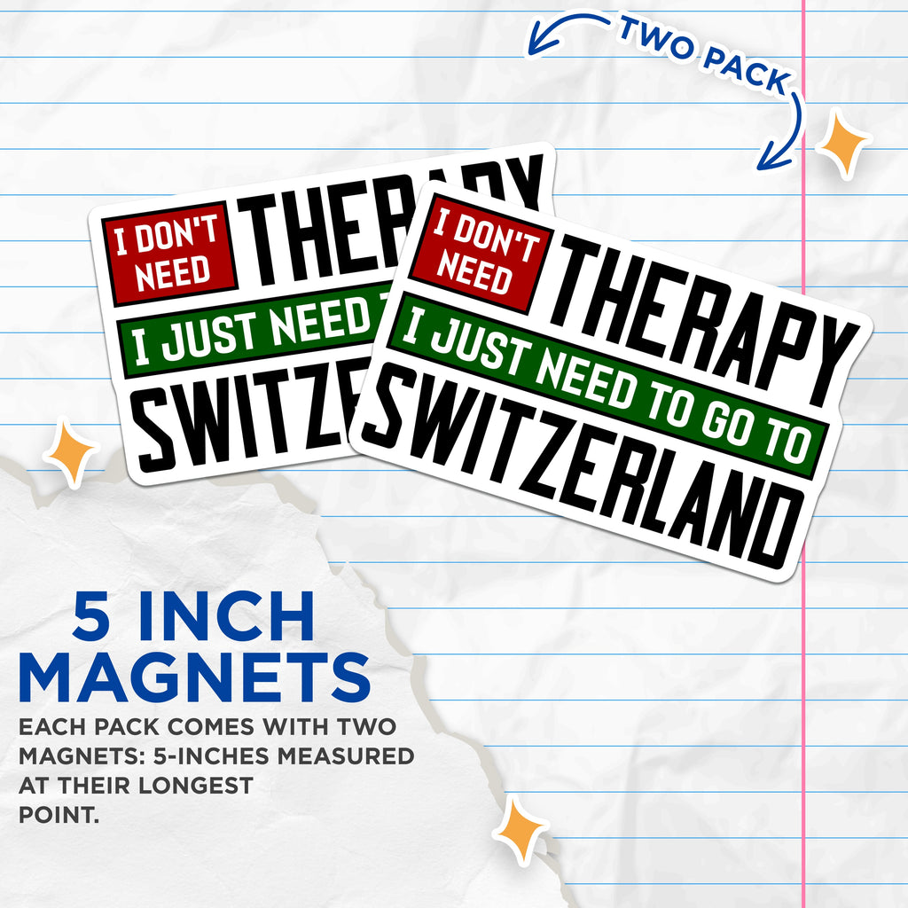(2 Pack) Switzerland Travel Magnets - Funny Sayings Quotes - Wanderlust Fridge Humor - Mental Health Decor - 5 Inches On Longest Side - Thick Durable Magnet - Made in USA - MAG37691
