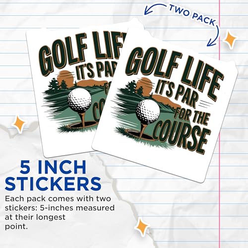 (2 Pack) Golf Life Stickers - Funny Golf Quote Stickers - Golfing Gifts for Men - Golf Lovers Stickers - 5" On Longest Side - Sticks to Smooth Flat Surfaces - Made in USA - BMCS4253
