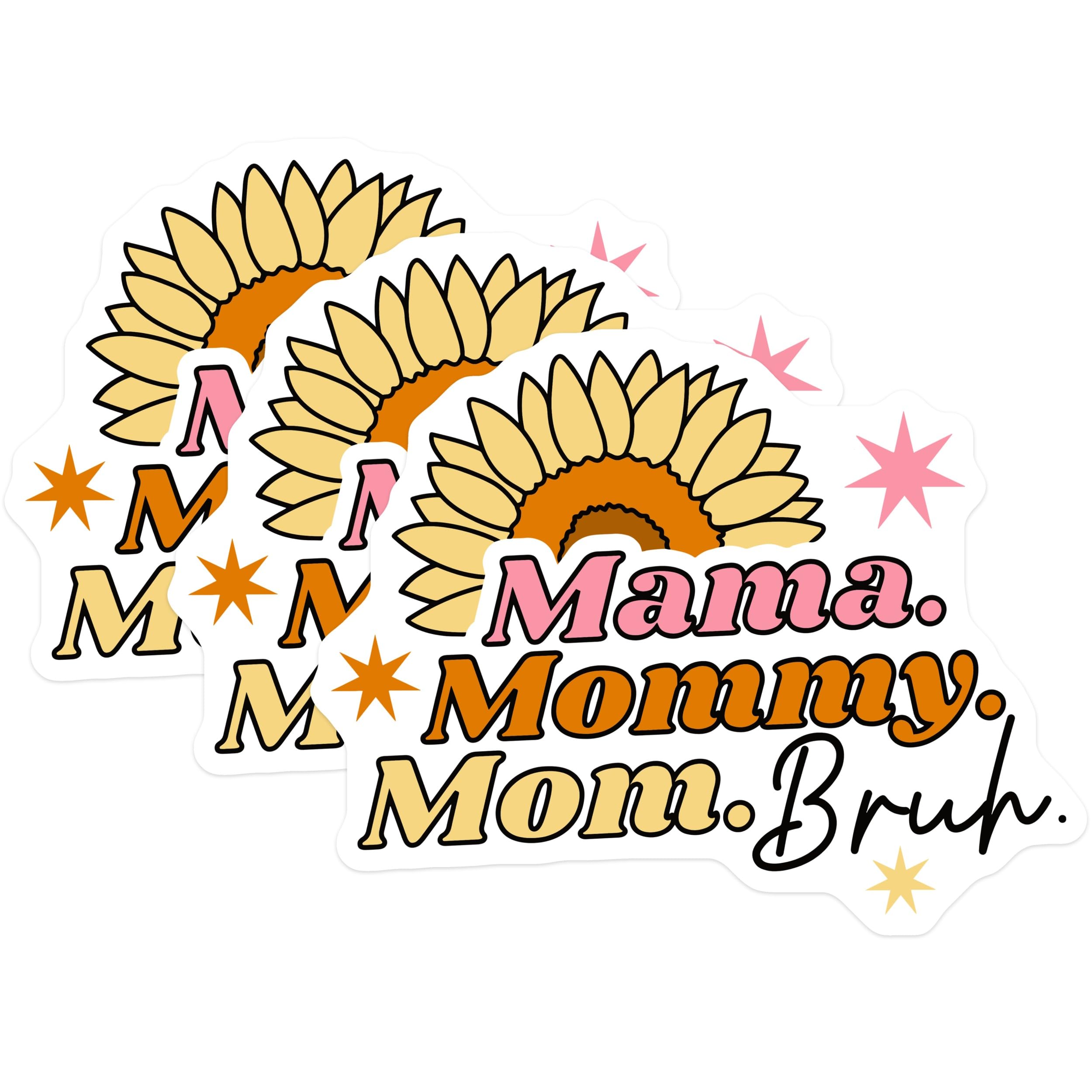 (3 Pack) Mama Mommy Mom Bruh Decals - Funny Mom Life Sticker - Cute Sunflower Stickers - 3 Inches On Longest Side - Easy Peel & Apply - Made in USA - 3MCS4388
