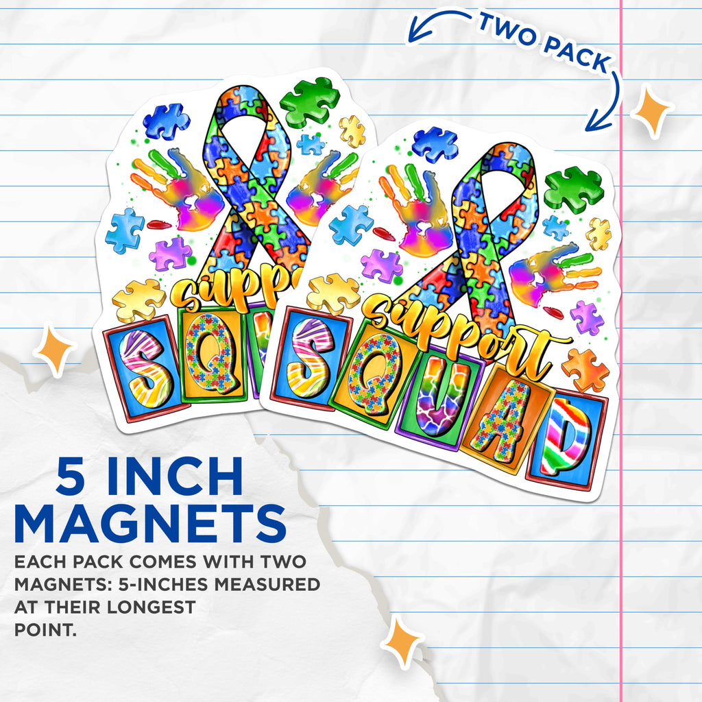 (2 Pack) Autism Awareness Magnets - Support Squad Design - Neurodiversity Advocate - Special Education Teacher - 5 Inches On Longest Side - Thick Durable Magnet - Made in USA - MAG25163