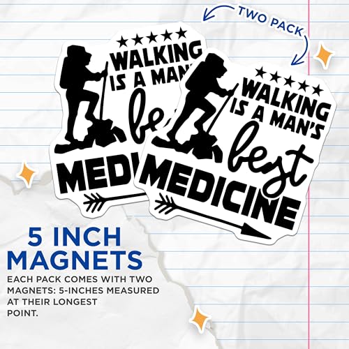 (2 Pack) Walking is A Man's Best Medicine Magnets - Inspirational Hiking Quote - Outdoor Adventure Decor - 5" On Longest Side - for Cars, Fridges, Toolboxes - Made in USA - MAG5638