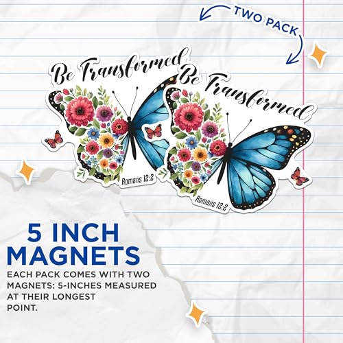 (2 Pack) Uplifting Be Transformed Magnets - Inspirational Romans 12:2 Floral Butterfly - Christian - 5" On Longest Side - for Fridges, Toolboxes, Cars - Made in USA - MAG2834