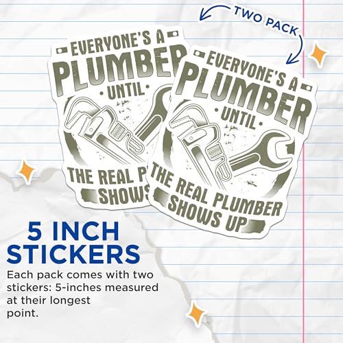 (2 Pack) Funny Plumber Stickers - Everyone's a Plumber - Humorous Plumbing Sticker - 5" On Longest Side - Sticks to Smooth Flat Surfaces - Made in USA - BMCS6052