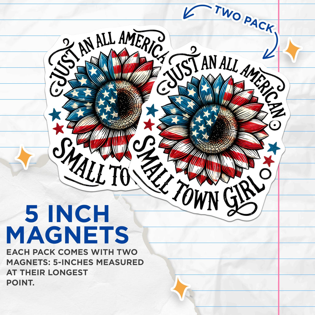 (2 Pack) Just an All American Small Town Girl Magnets - Patriotic Sunflower - Independence Day - 5" On Longest Side - for Cars, Fridges, Toolboxes - Made in USA - MAG7869