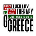(2 Pack) Need Greece Therapy Magnets - Funny Greece Quote - Vacation Planning Humor - Travel Lover - 5 Inches On Longest Side - Thick Durable Magnet - Made in USA - MAG38351