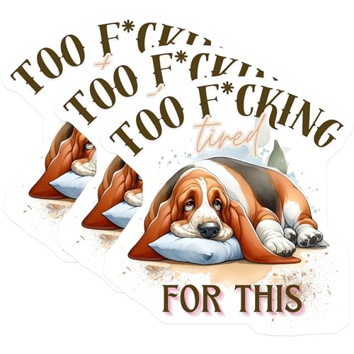 (3 Pack) Basset Hound Decals - Funny Dog Laptop Sticker - Tired Dog Saying - 3 Inches On Longest Side - Easy Peel & Apply - Made in USA - 3MCS4642