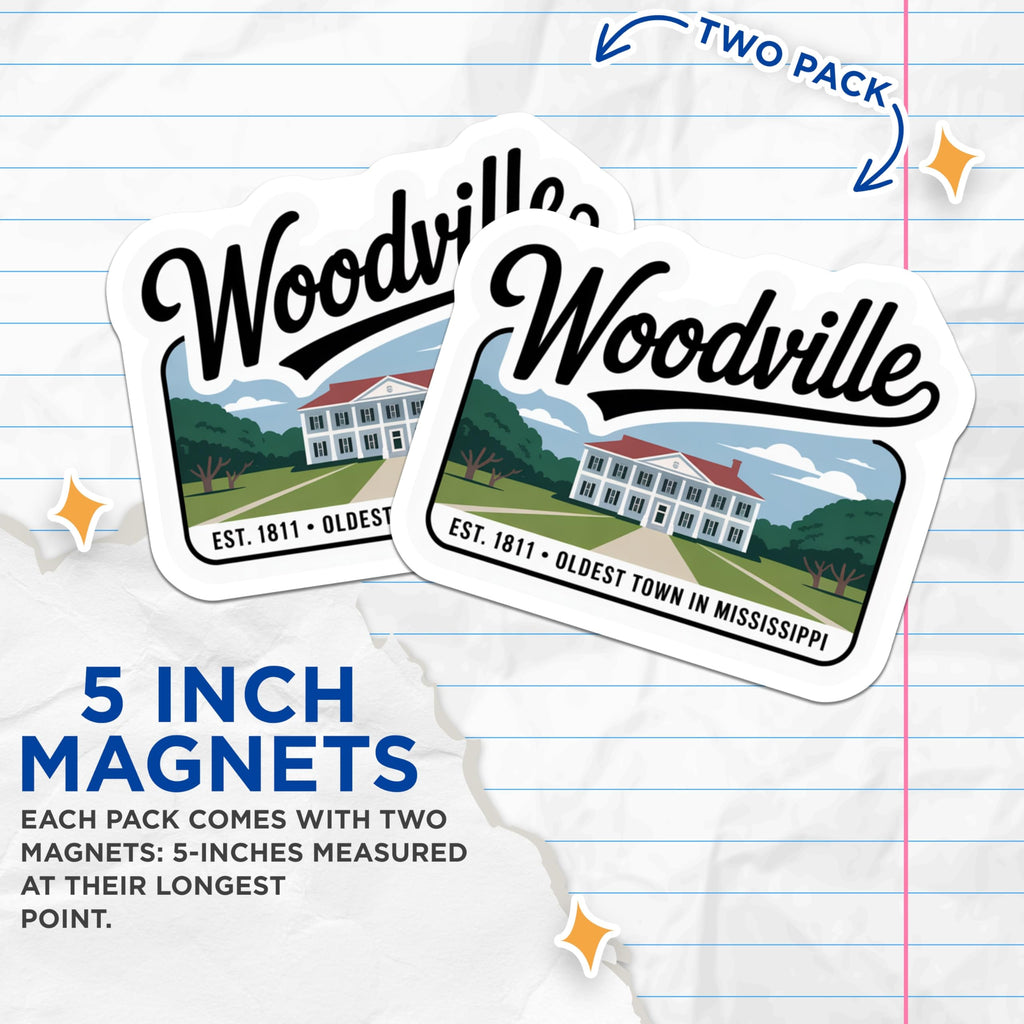 (2 Pack) Woodville Mississippi Magnets - Oldest Town - Travel Souvenir - 5" On Longest Side - Premium Magnet - for Cars, Refrigerators, Toolboxes, Lockers - Made in USA - MAG17884