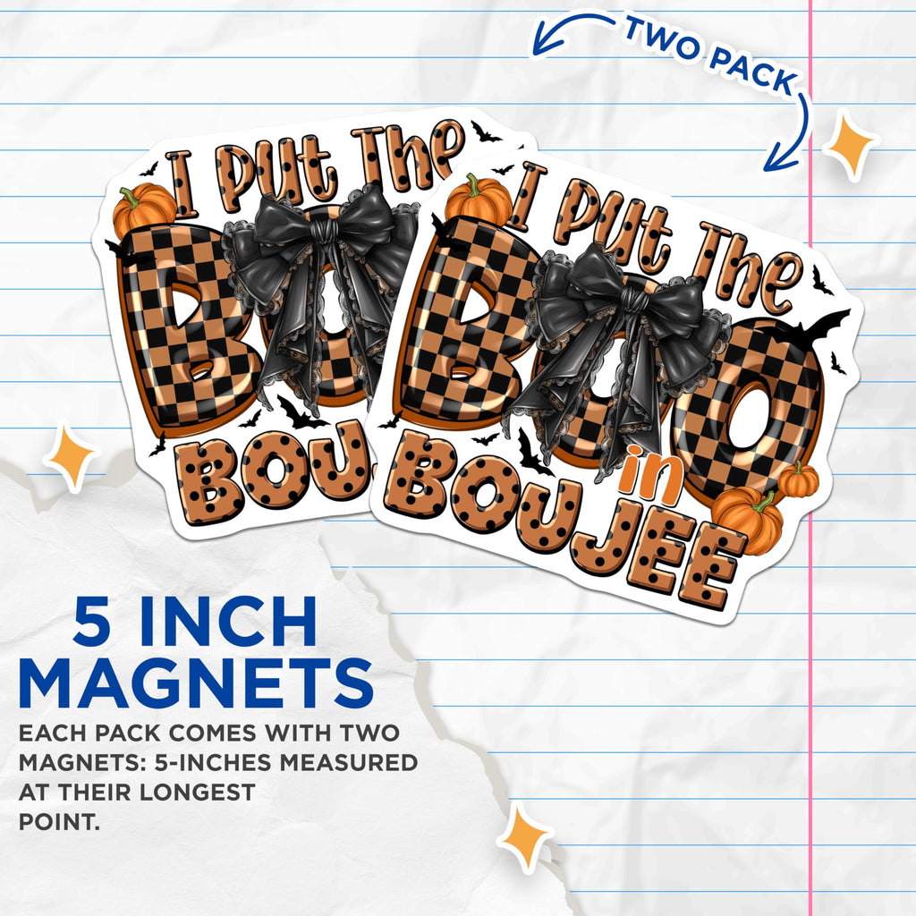 (2 Pack) I Put The Boo in Boujee Magnets - Funny Halloween Decor - Spooky Season Chic Fall Fridge Accessory - 5 Inches On Longest Side - Thick Durable Magnet - Made in USA - MAG23327