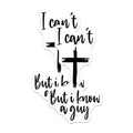 (2 Pack) I Can't But I Know a Guy Stickers - Inspirational Quote - Christian Faith - 5" On Longest Side - Sticks to Smooth Flat Surfaces - Made in USA - BMCS7285