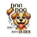 (2 Packs) Dog Before Dudes Stickers - Funny Dog Lover Decals - 5 Inches On Longest Side - Premium Vinyl Decal - Sticks to Any Smooth Flat Surface - Made in USA - BMCS2405