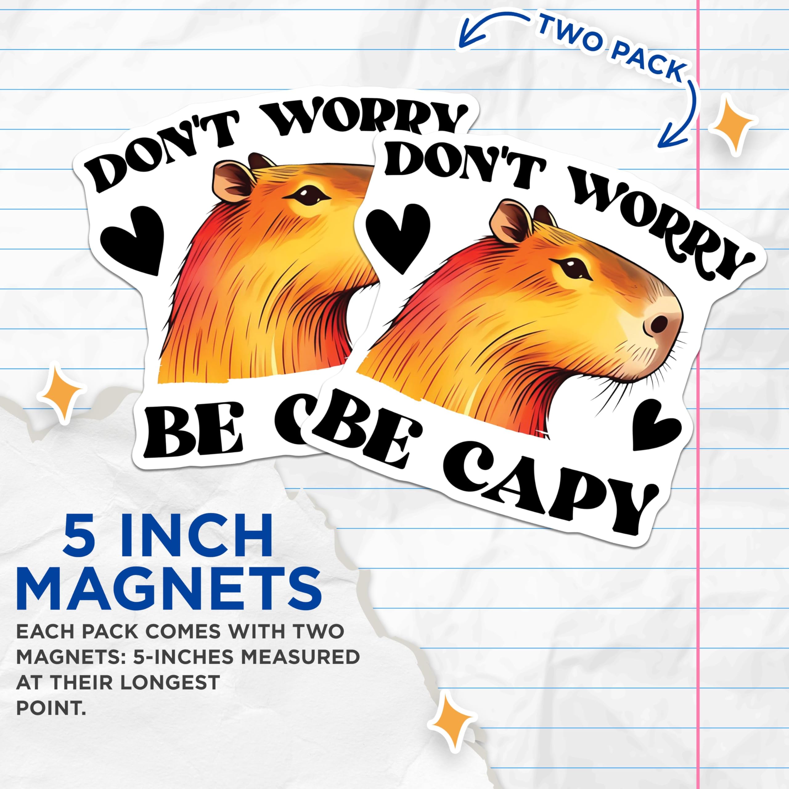 (2 Pack) Don't Worry Be Capy Magnets - Cute Animal Magnets - Inspirational Quotes - Office Magnets - Fridge Magnets - 5" On Longest Side - for Cars, Fridges, Toolboxes - Made in USA - MAG3749