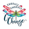 (2 Pack) Inspirational Dragonfly Stickers - Embrace Change Stickers - Motivational Quote Stickers - 5" On Longest Side - Sticks to Any Smooth Flat Surface - Made in USA - BMCS2689