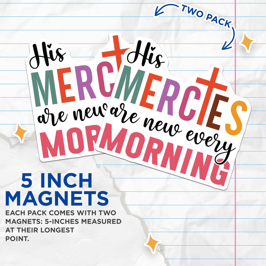(2 Pack) His Mercies are New Every Morning Magnets - Christian Faith Decor - Inspirational Bible Quote - 5 Inches On Longest Side - Thick Durable Magnet - Made in USA - MAG25254