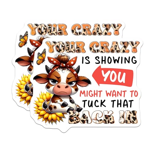 (2 Pack) Your Crazy is Showing Magnet - Funny Cow Meme Magnet - Sarcastic Fridge Magnet - 5" On Longest Side - for Cars, Fridges, Toolboxes - Made in USA - MAG3784