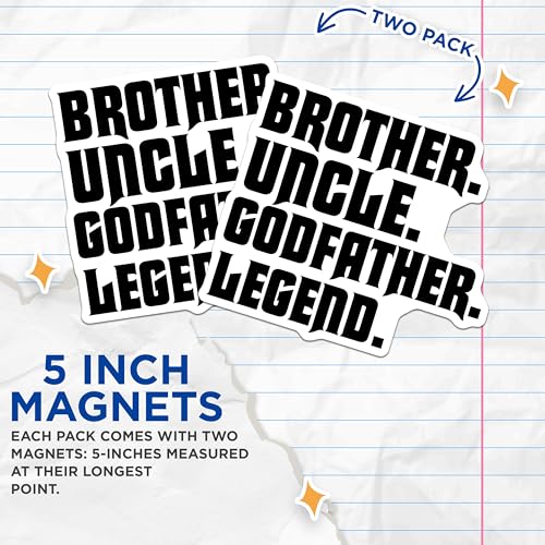 (2 Pack) Brother Uncle Godfather Legend Magnets - Family Relationship Magnets - Inspirational Quotes Magnets - 5" On Longest Side - for Cars, Refrigerators, Toolboxes, Lockers - Made in USA BMCS3062