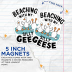 (2 Pack) Beaching with My Silly Geese Magnets - Cute Duck Magnets - Funny Animal Quote Magnets - 5" On Longest Side - for Cars, Fridges, Toolboxes - Made in USA - MAG4606