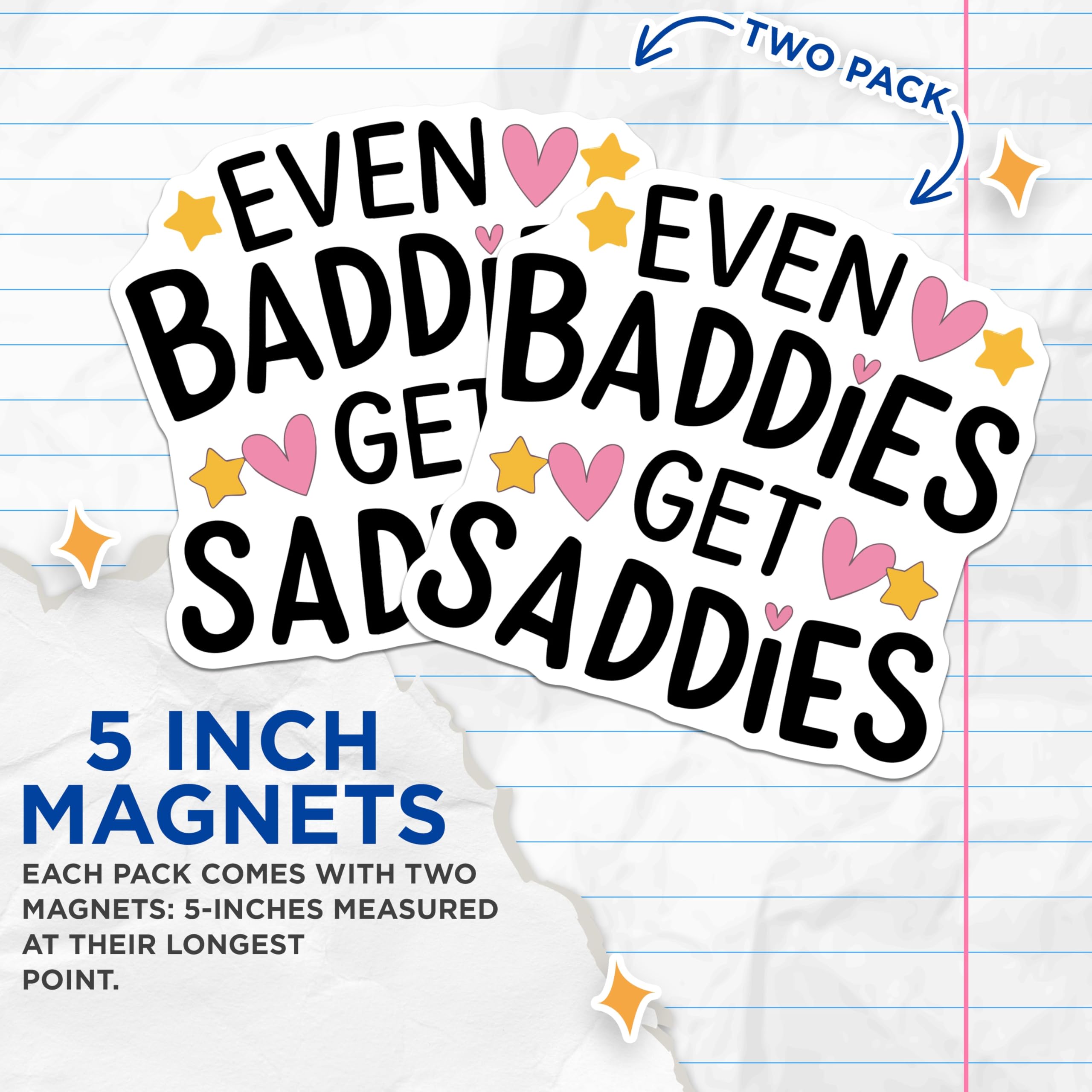 (2 Pack) Baddie Aesthetic Magnets - Even Baddies Get Saddies Quote - Mental Health Awareness Fridge Decor - 5 Inches On Longest Side - Thick Durable Magnet - Made in USA - MAG20288