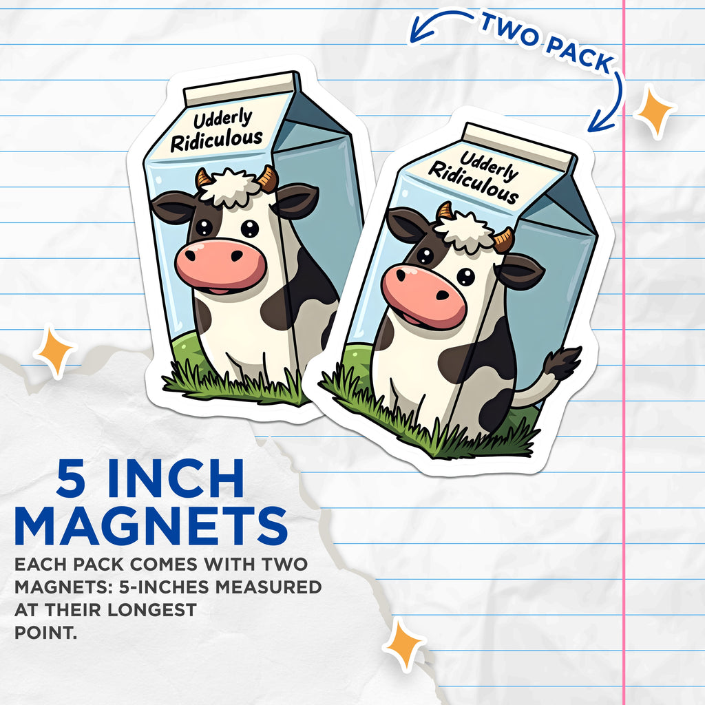 (2 Pack) Udderly Ridiculous Cow Pun Magnets - Funny Animal Humor - Kitchen Refrigerator Decor - 5 Inches On Longest Side - Thick Durable Magnet - Made in USA - MAG36662