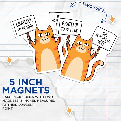 (2 Pack) Grateful to Be Here WTF Cat Magnets - Funny Cat Magnets - Humorous Fridge Magnets for Home or Office - 5" On Longest Side - for Cars, Refrigerators, Toolboxes, Lockers - Made in USA BMCS3308