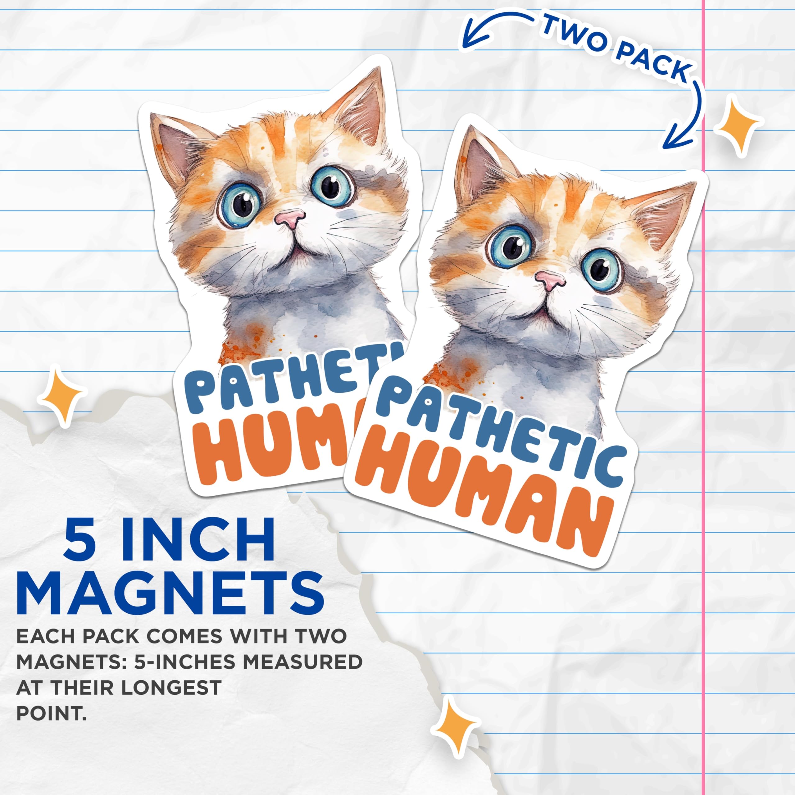 (2 Pack) Pathetic Human Cat Magnets - Funny Cat Lover Decor - Sarcastic Pet Magnets - 5" On Longest Side - Premium Magnet - for Cars, Refrigerators, Toolboxes, Lockers - Made in USA - MAG16227