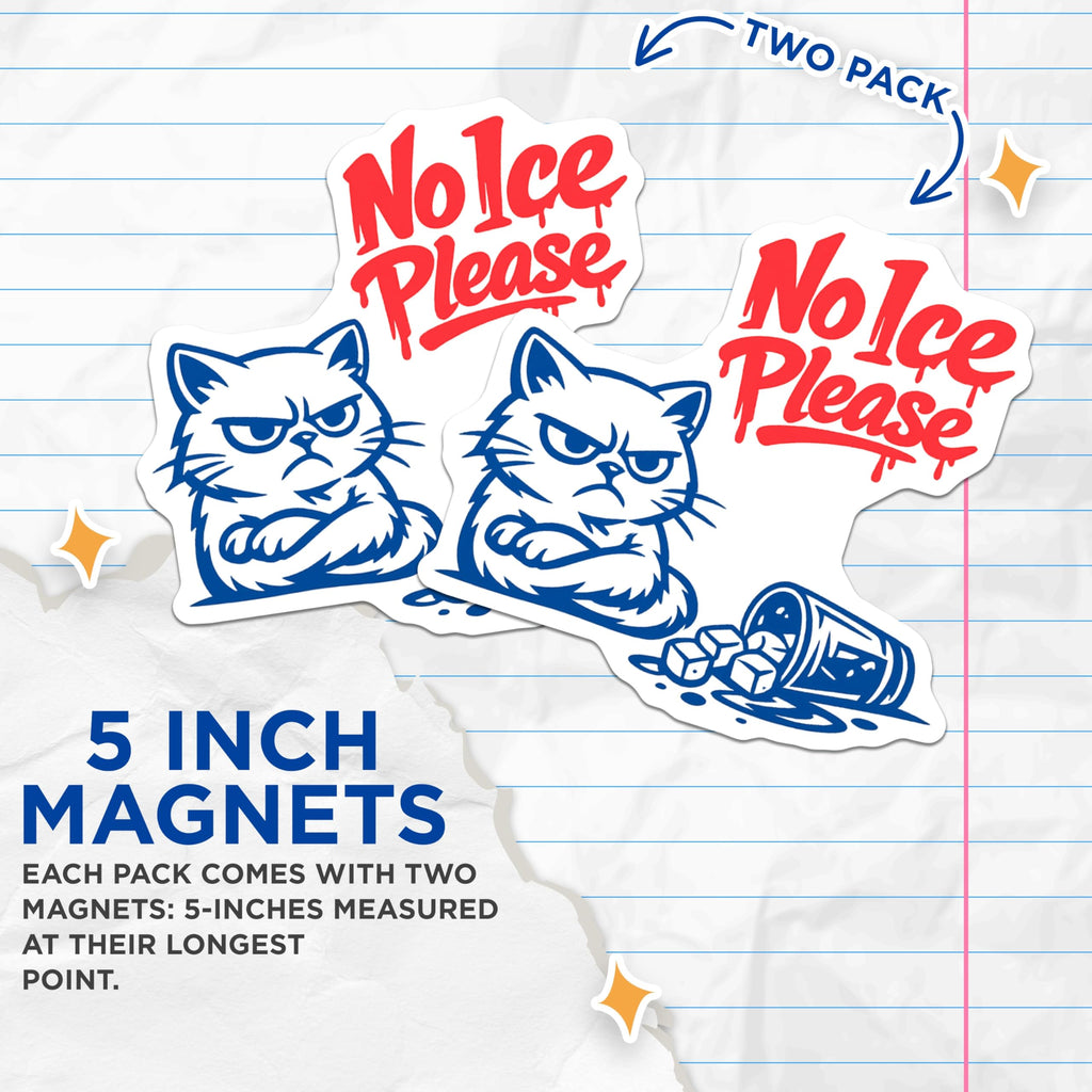 (2 Pack) Grumpy Cat No Ice Please Magnets - Funny Beverage Meme - Sassy Feline Fridge Locker Kitchen Decor - 5 Inches On Longest Side - Thick Durable Magnet - Made in USA - MAG21910