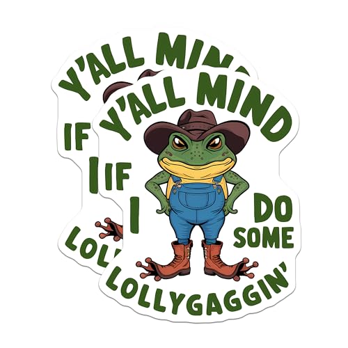 (2 Pack) Y'all Mind If I Do Some Lollygaggin' Magnets - Funny Phrase - Country - Quirky Fridge Magnets - 5" On Longest Side - for Cars, Fridges, Toolboxes - Made in USA - MAG4554