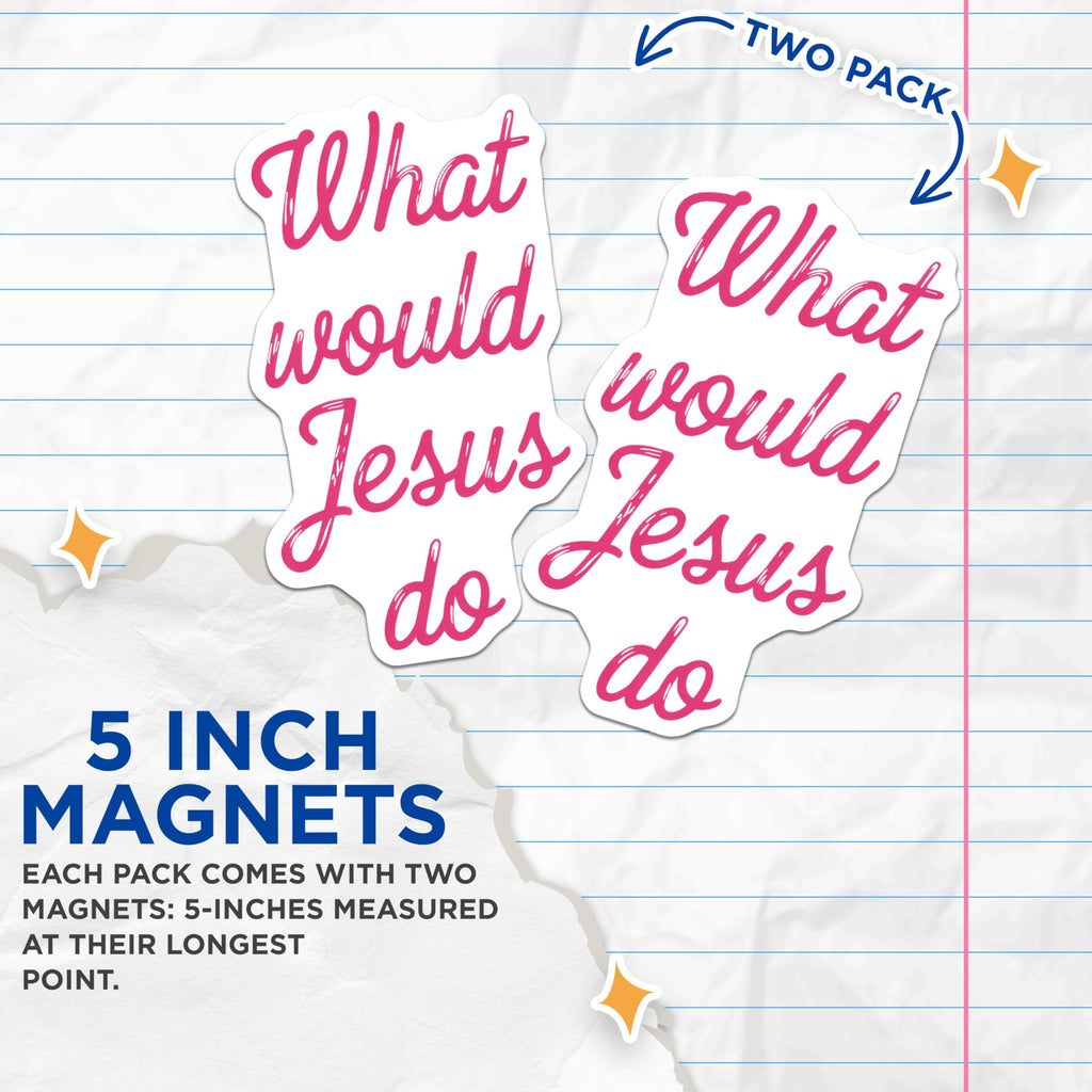 (2 Pack) What Would Jesus Do Magnets - Christian Faith Decor - Inspirational Religious Reminder for Home or Office - 5 Inches On Longest Side - Thick Durable Magnet - Made in USA - MAG26732