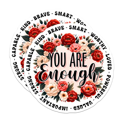 (2 Pack) You are Enough Stickers - Motivational Quote Stickers - Inspirational Flower Stickers - 5" On Longest Side - Sticks to Any Smooth Flat Surface - Made in USA - BMCS3219