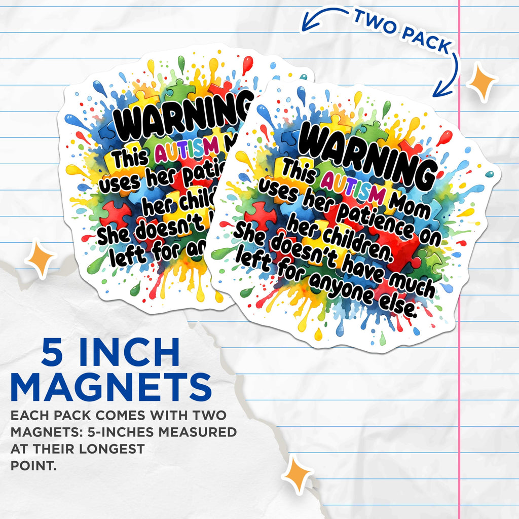 (2 Pack) Warning Autism Mom Magnets - Funny Autism Awareness - Colorful Autism Quote - 5" On Longest Side - for Cars, Fridges, Toolboxes - Made in USA - MAG8125