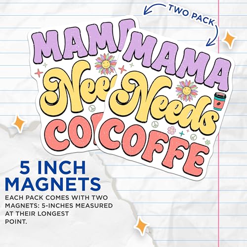 (2 Pack) Mama Needs Coffee Magnets Magnets - Fun Coffee Lover Decor - 5" On Longest Side - Made in USA - Sticks to Refrigerators & Metal Surfaces - MAG8965