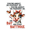(2 Pack) Funny Cow Magnets - Sarcastic Quote Refrigerator Magnets - Itchy Butthole Humor - 5" On Longest Side - Premium Magnet - for Cars, Refrigerators, Toolboxes, Lockers - Made in USA - MAG16900