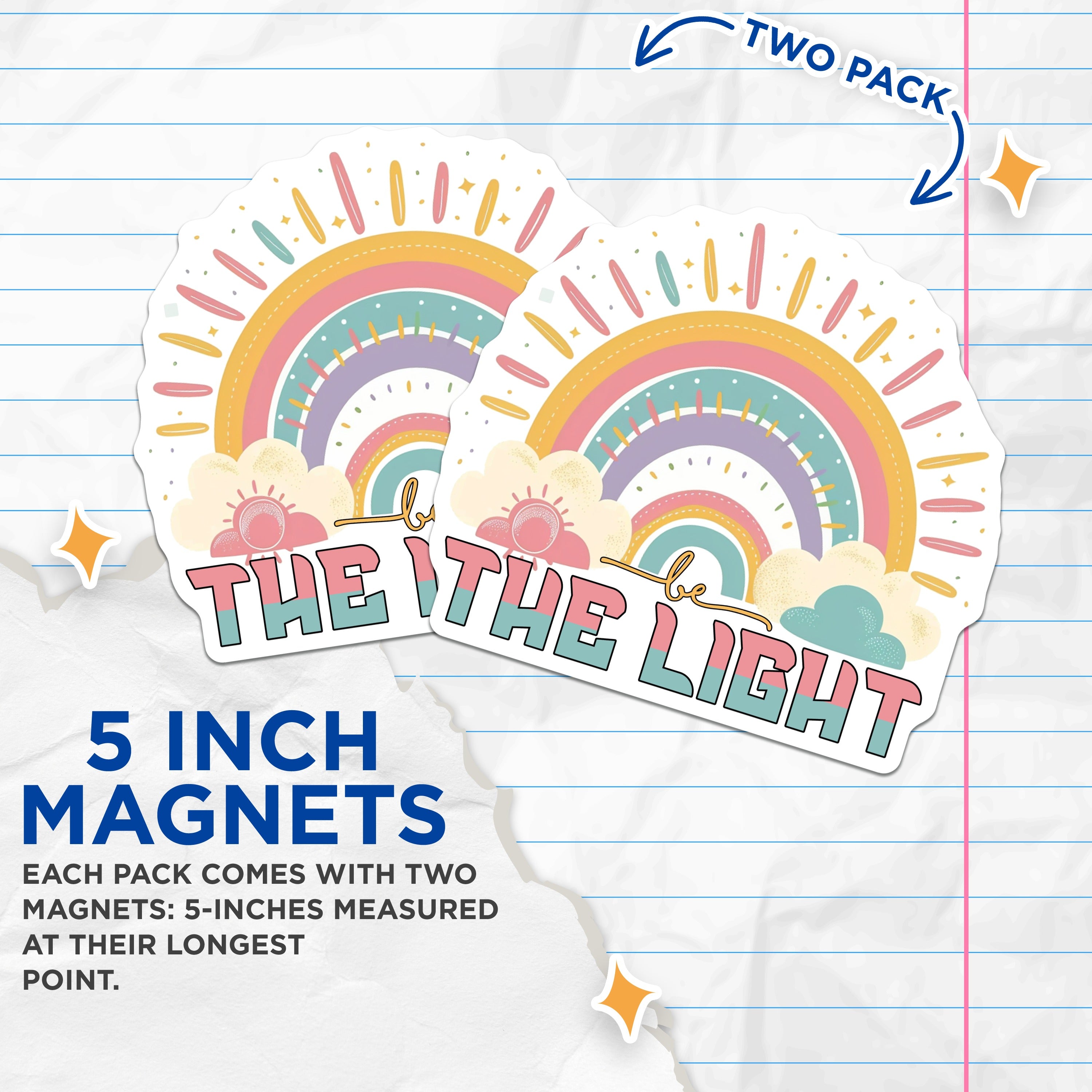 (2 Pack) Inspirational Rainbow Magnets - Be The Light Quote - Positive Vibe Decor - 5 Inches On Longest Side - Thick Durable Magnet - Made in USA - MAG36128