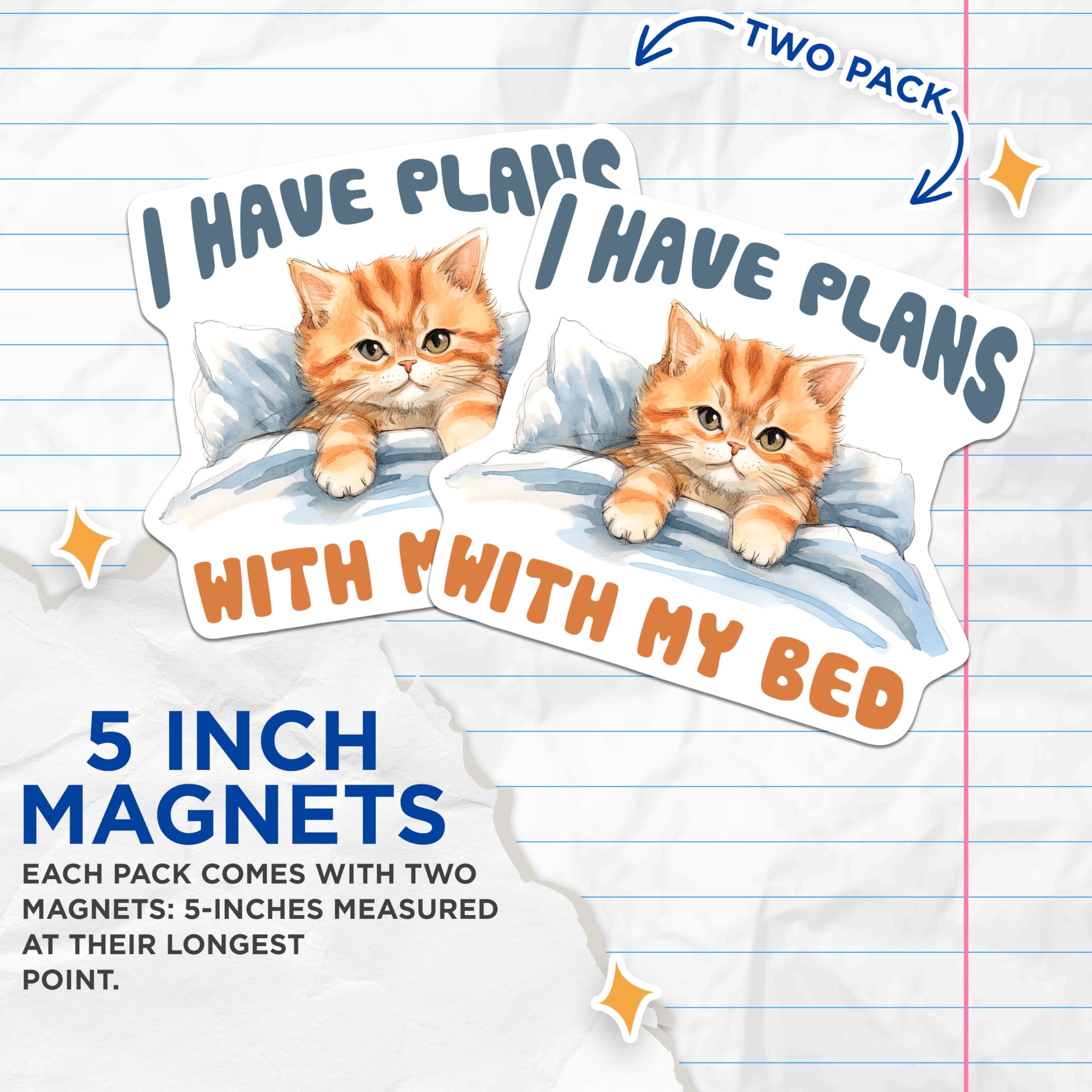 (2 Pack) Ginger Cat Magnets - Cozy Kitten Decor - I Have Plans with My Bed Cute Magnets - 5" On Longest Side - Premium Magnet - for Cars, Refrigerators, Toolboxes, Lockers - Made in USA - MAG14889