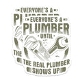 (2 Pack) Funny Plumber Stickers - Everyone's a Plumber - Humorous Plumbing Sticker - 5" On Longest Side - Sticks to Smooth Flat Surfaces - Made in USA - BMCS6052