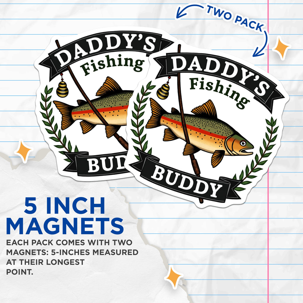 (2 Pack) Daddys Fishing Buddy Magnets - Fisherman Dad Gifts - Outdoors Adventure Decor - 5 Inches On Longest Side - Thick Durable Magnet - Made in USA - MAG37290