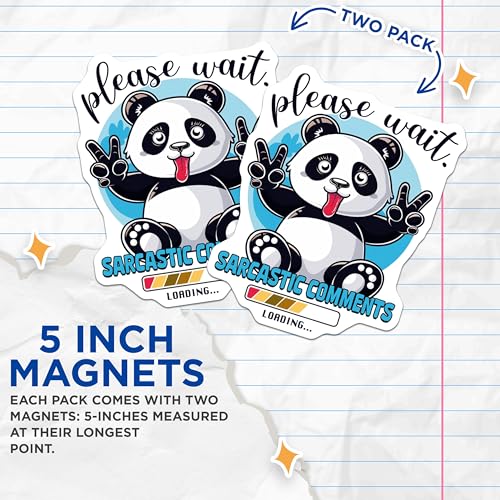 (2 Pack) Please Wait Magnets - Sarcastic Comments Loading - Humorous Panda Refrigerator Magnets - Funny Fridge - 5" On Longest Side - for Cars, Fridges, Toolboxes - Made in USA - MAG4374