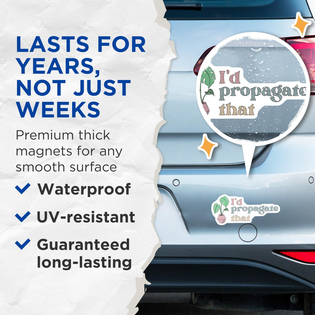 (2 Pack) Plant Lover Magnets - I'd Propagate That - Funny Plant Decor - 5" On Longest Side - Premium Magnet - for Cars, Refrigerators, Toolboxes, Lockers - Made in USA - MAG18901