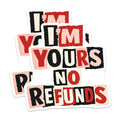 (2 Pack) I'm Yours No Refunds Magnets - Humorous Relationship Quote - Sarcastic Love Commitment - Fridge Locker Decor - 5 Inches On Longest Side - Thick Durable Magnet - Made in USA - MAG21983