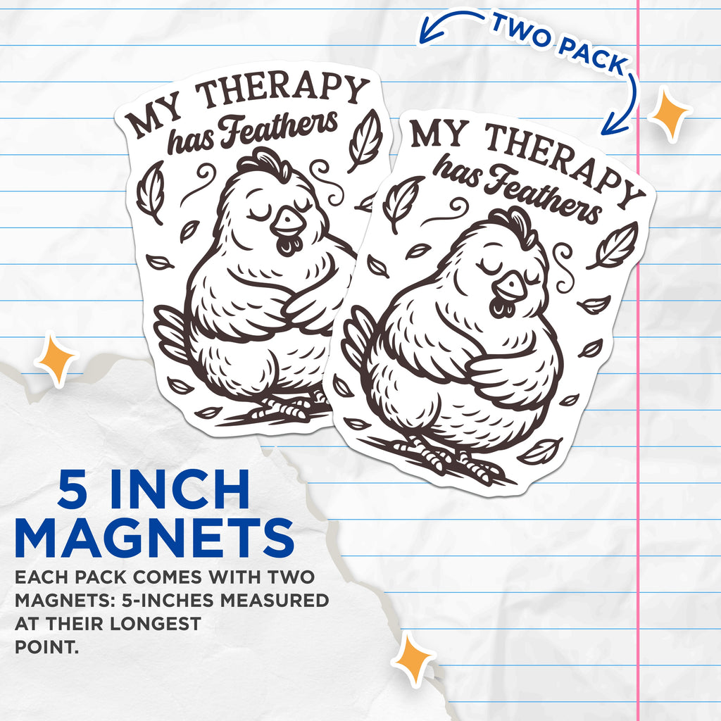 (2 Pack) My Therapy Has Feathers Magnets - Cute Chicken Decor - Farmhouse Refrigerator Art - 5 Inches On Longest Side - Thick Durable Magnet - Made in USA - MAG39841