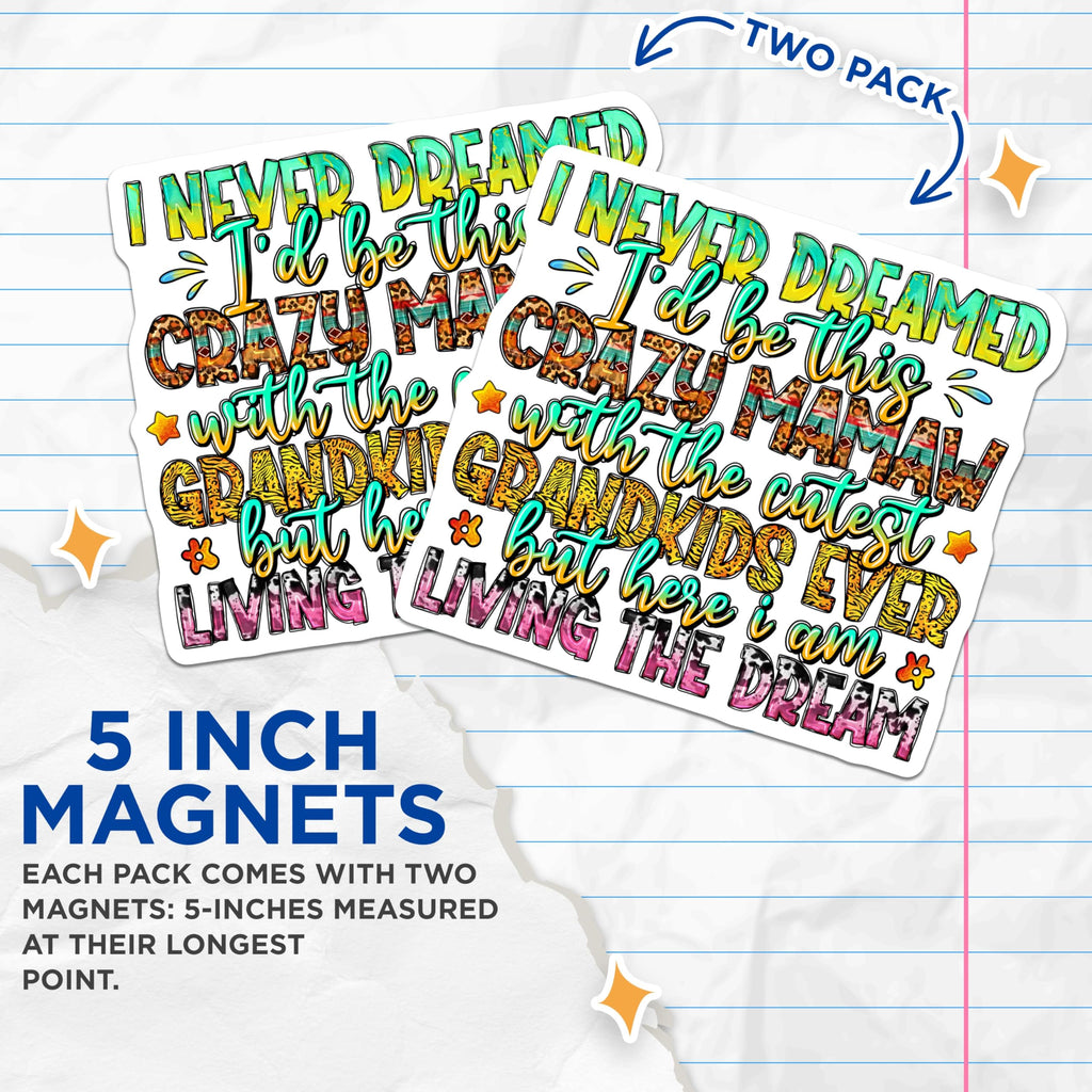 (2 Pack) Crazy Mamaw Grandkids Magnets - Proud Grandma Fridge Decor - Grandparents Day Mothers Day Presents - 5 Inches On Longest Side - Thick Durable Magnet - Made in USA - MAG29525