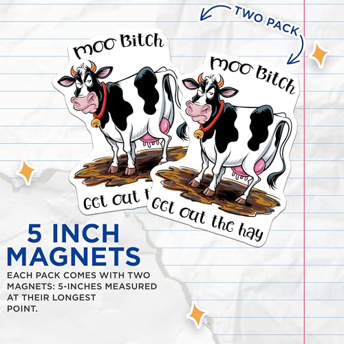 (2 Pack) Moo Bitch Get Out The Hay Magnet - Kitchen Decor - Cow Lover Gifts - 5" On Longest Side - Sticks to Smooth Flat Surfaces - Made in USA - MAG9723