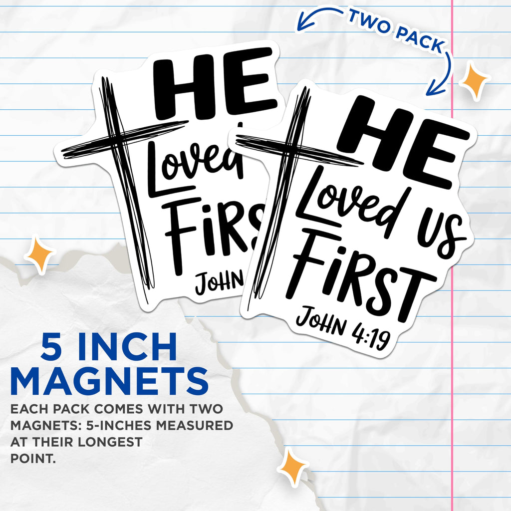 (2 Pack) Christian Magnets - He Loved Us First - Inspirational Verse Fridge Decor - 5" On Longest Side - Premium Magnet - for Cars, Refrigerators, Toolboxes, Lockers - Made in USA - MAG15268