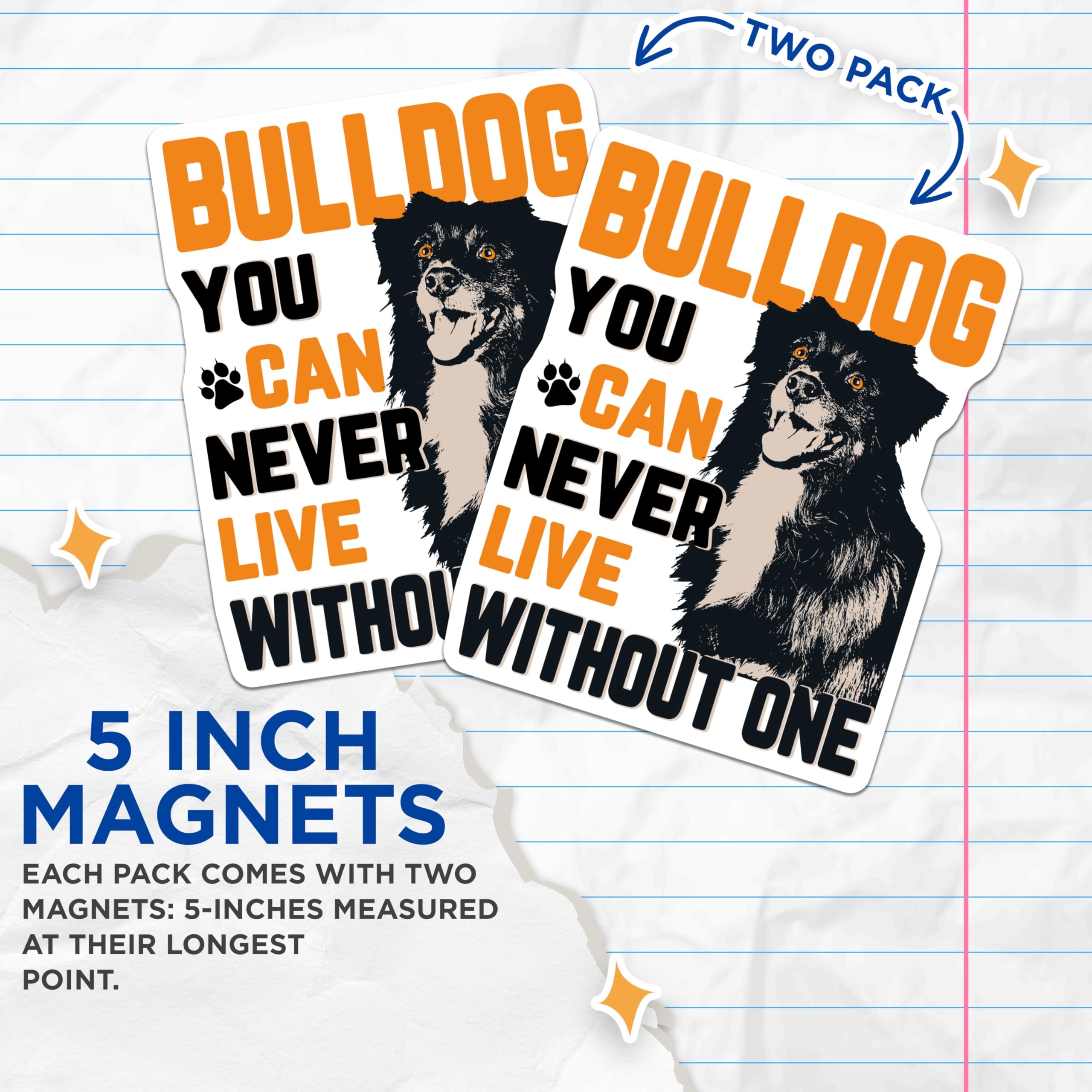 (2 Pack) Bulldog Lover Magnets - Dog Parent Quote - Animal Companion Sayings Decor - 5 Inches On Longest Side - Thick Durable Magnet - Made in USA - MAG21395