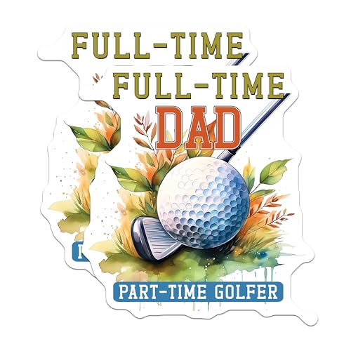 (2 Pack) Full-Time Dad Magnets - Part-Time Golfer - Father's Day Golf - Dad Appreciation Magnets - 5" On Longest Side - for Cars, Fridges, Toolboxes - Made in USA - MAG4005