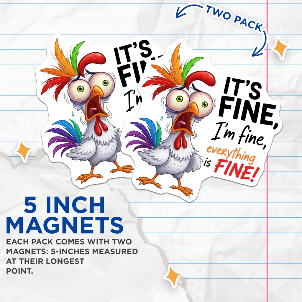 (2 Pack) Chicken It's Fine Magnets - Funny Fridge Decal - Quirky Home Decor Magnets - 5" On Longest Side - Premium Magnet - for Cars, Refrigerators, Toolboxes, Lockers - Made in USA - MAG14937
