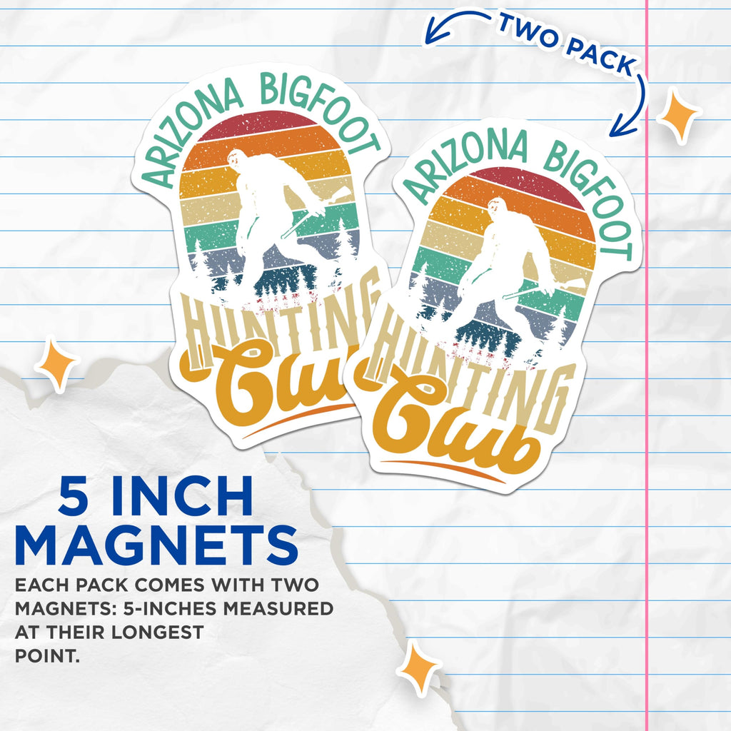 (2 Pack) Bigfoot Magnets - Arizona Hunting Club - Sasquatch Fridge Decor - 5" On Longest Side - Premium Magnet - for Cars, Refrigerators, Toolboxes, Lockers - Made in USA - MAG17538